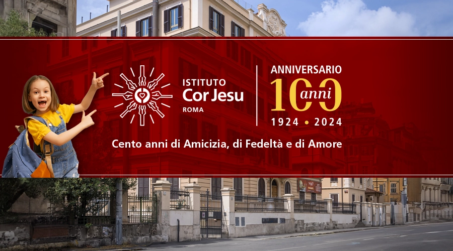 Istituto Cor Jesu Roma Anniversario 100 anni